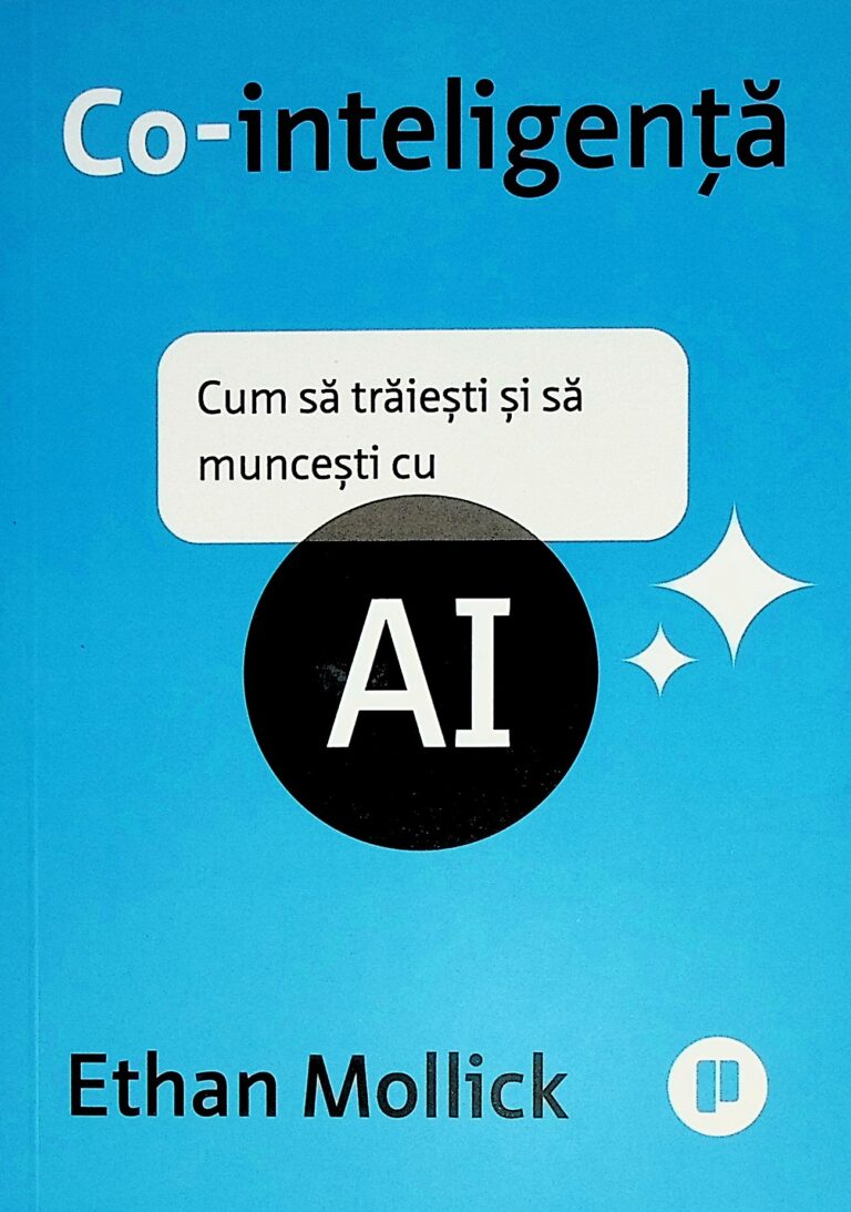 Co-inteligenta. Cum sa traiesti si sa muncesti cu AI