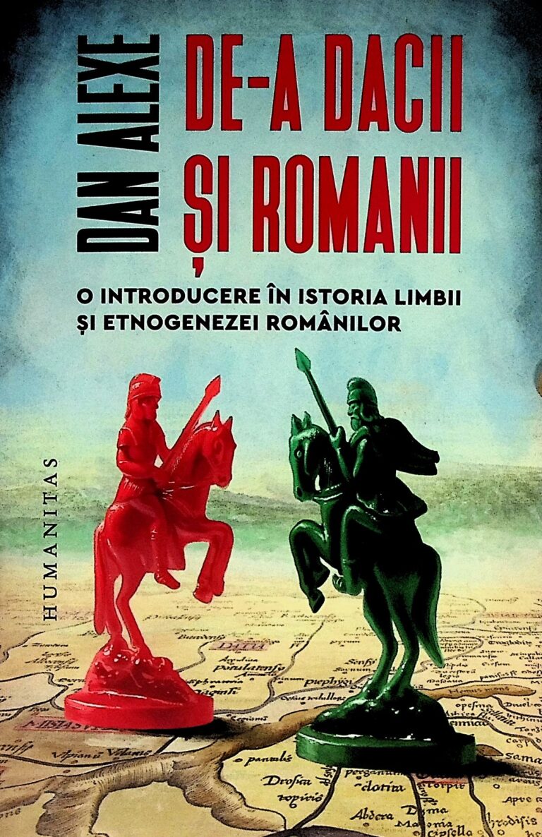 De-a dacii si romanii. O introducere in istoria limbii si etnogenezei romanilor
