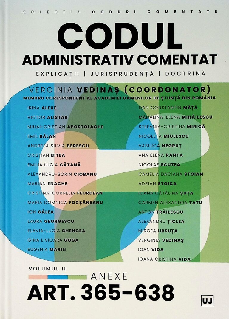 Codul administrativ comentat, vol. II - Anexe. Art. 365-638