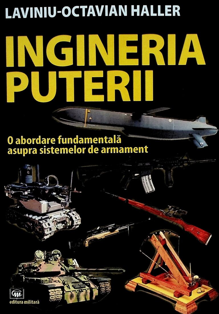 Ingineria puterii. O abordare fundamentala asupra sistemelor de armament