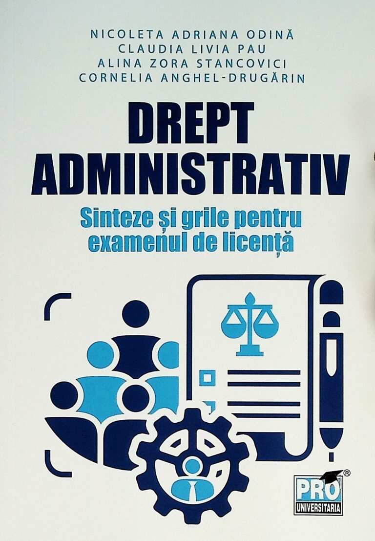 Drept administrativ. Sinteze si grile pentru examenul de licenta