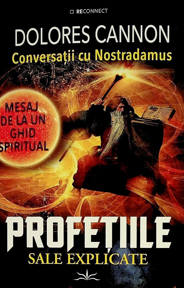 Conversatii cu Nostradamus. Profetiile sale explicate