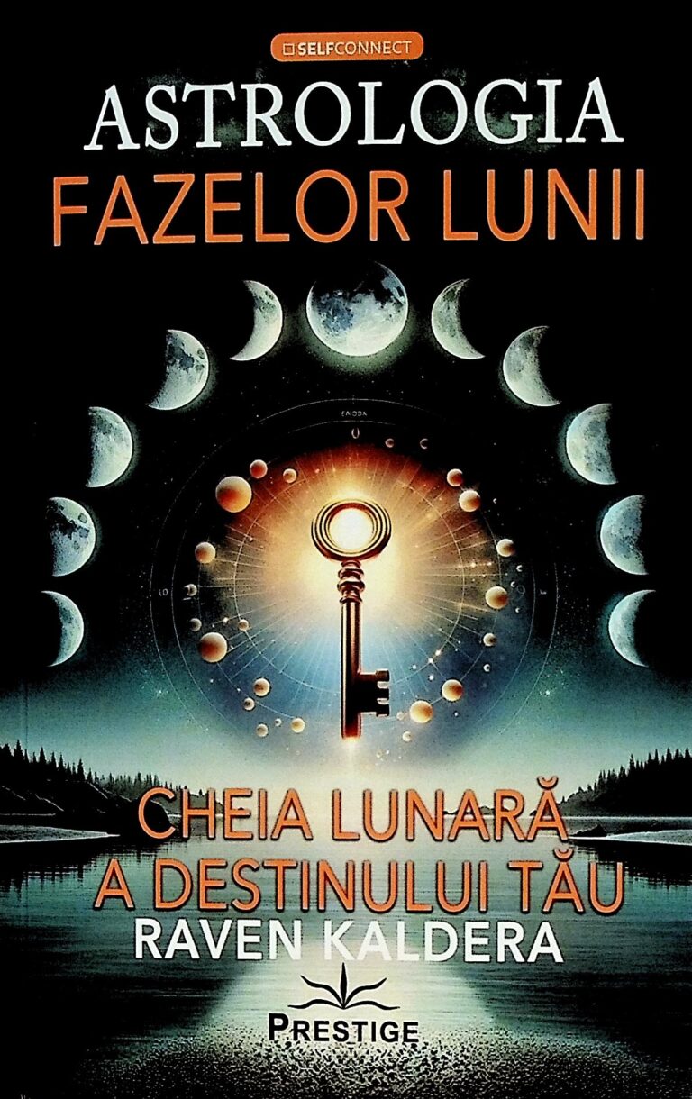Astrologia fazelor lunii. Cheia lunara a destinului tau