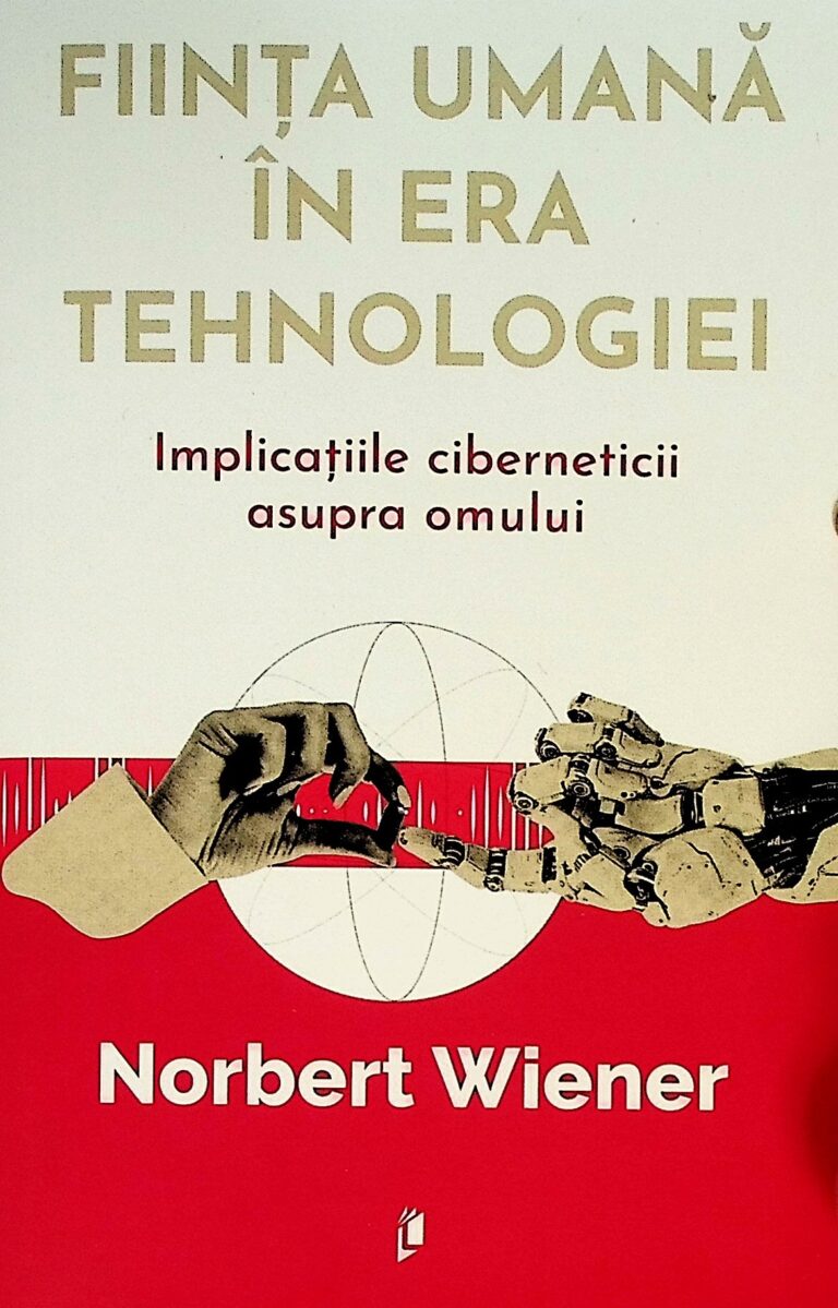 Fiinta umana in era tehnologiei. Implicatiile ciberneticii asu[pra omului
