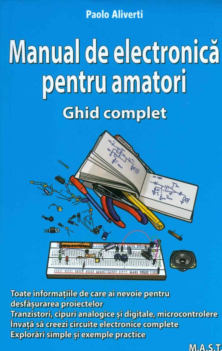 Manual de electronica pentru amatori. Ghid complet