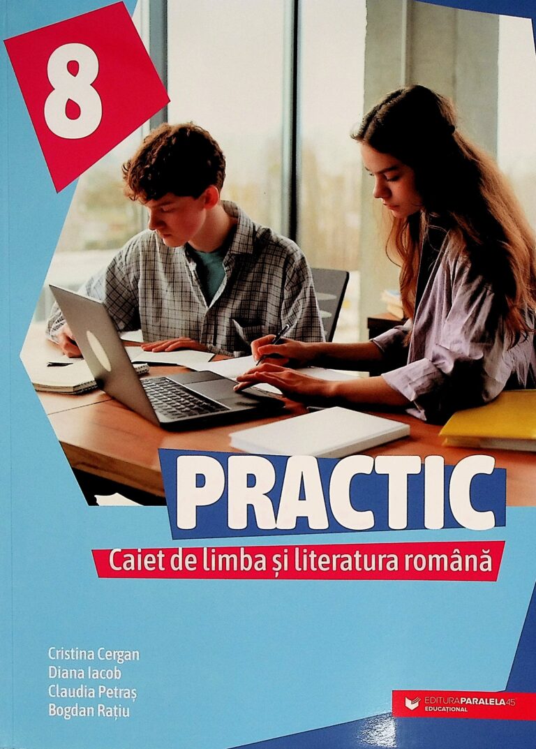 Caiet de limba si literatura romana, clasa a VIII - Practic