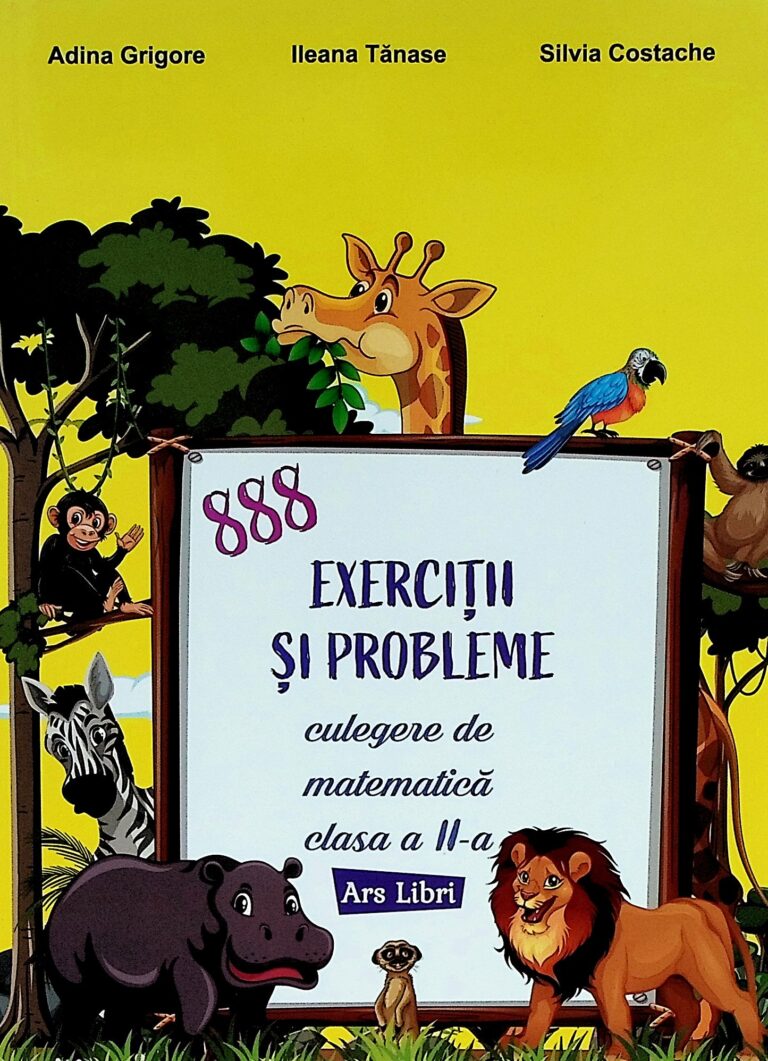 888 exercitii si probleme. Culegere de matematica, clasa a II-a