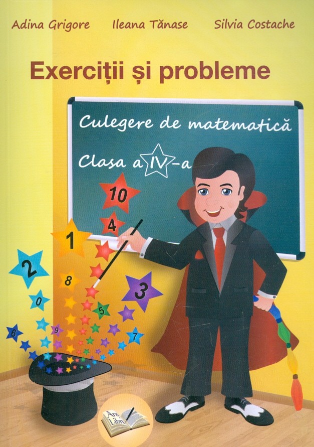 Exercitii si probleme, clasa a IV-a - Culegere de matematica