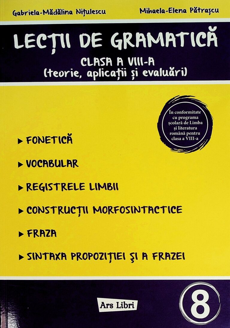 Lectii de gramatica, clasa a VIII-a (teorie, aplicatii si evaluari)
