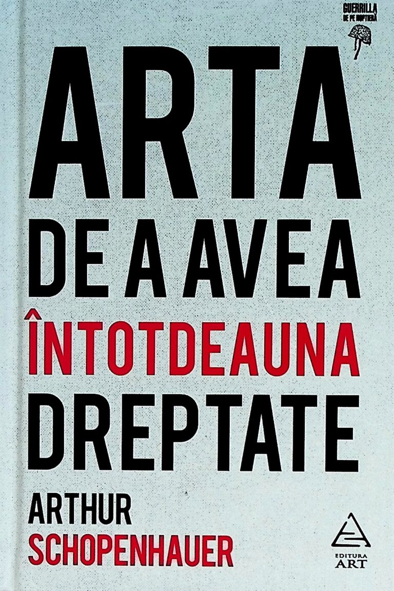 Arta de a avea intotdeauna dreptate