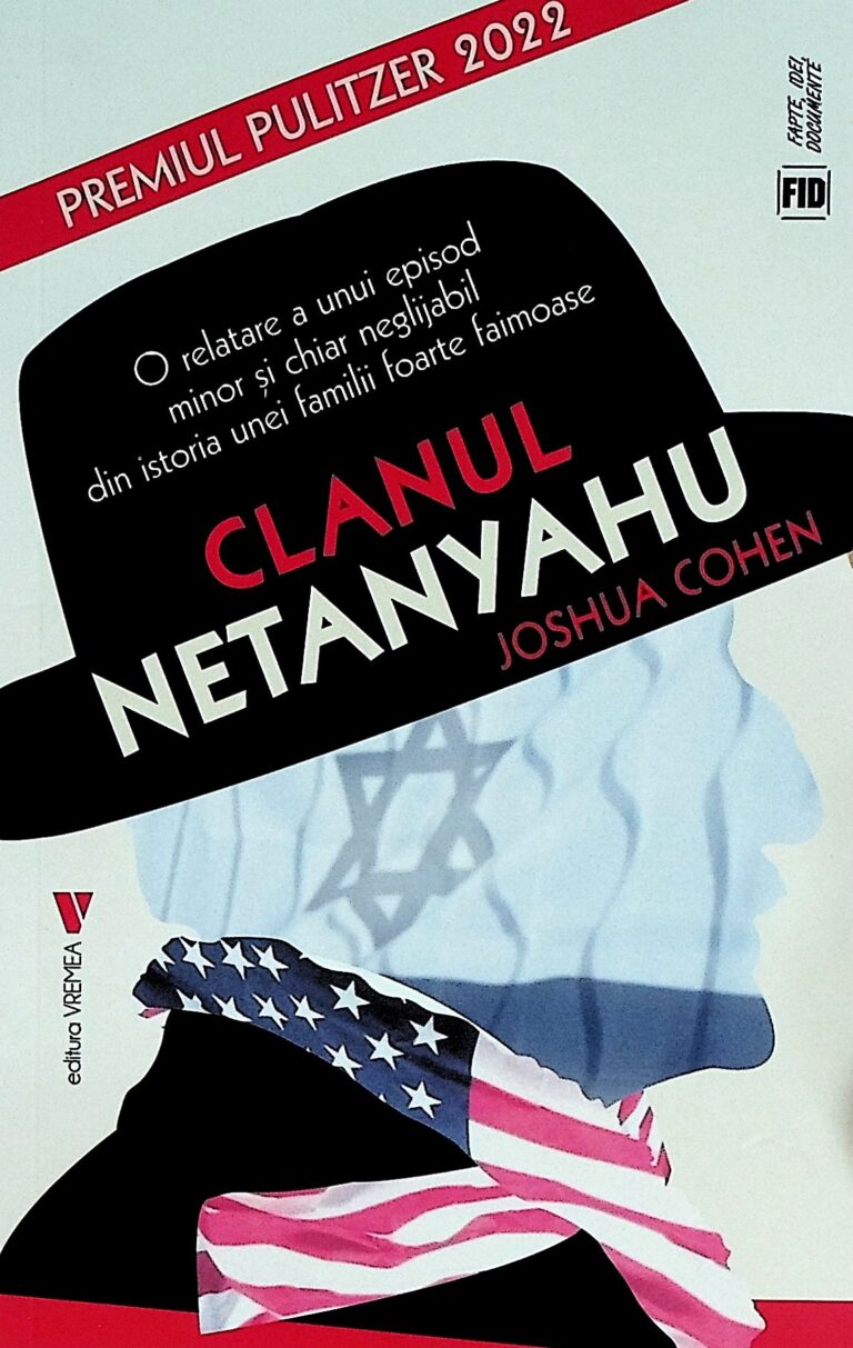 Clanul Netanyahu. O relatare a unui episod minor si chiar neglijabil din istoria unei familii foarte faimoase