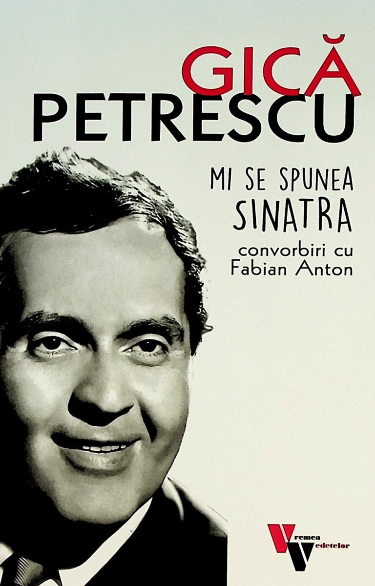 Mi se spunea Sinatra. Convorbiri cu Fabian Anton