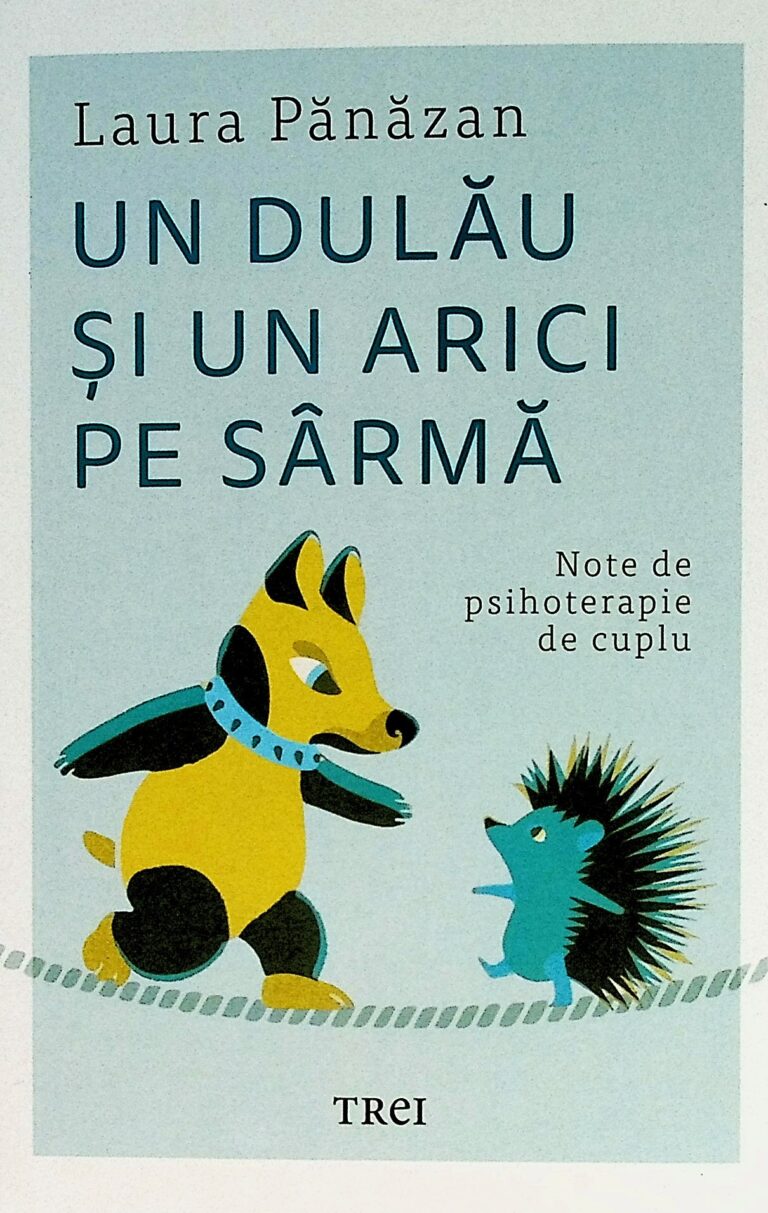 Un dulau si un arici pe sarma. Note de psihoterapie de cuplu