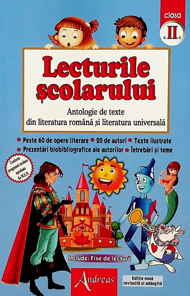 Lecturile scolarului, clasa a II-a. Antologie de texte din literatura romana si literatura universala