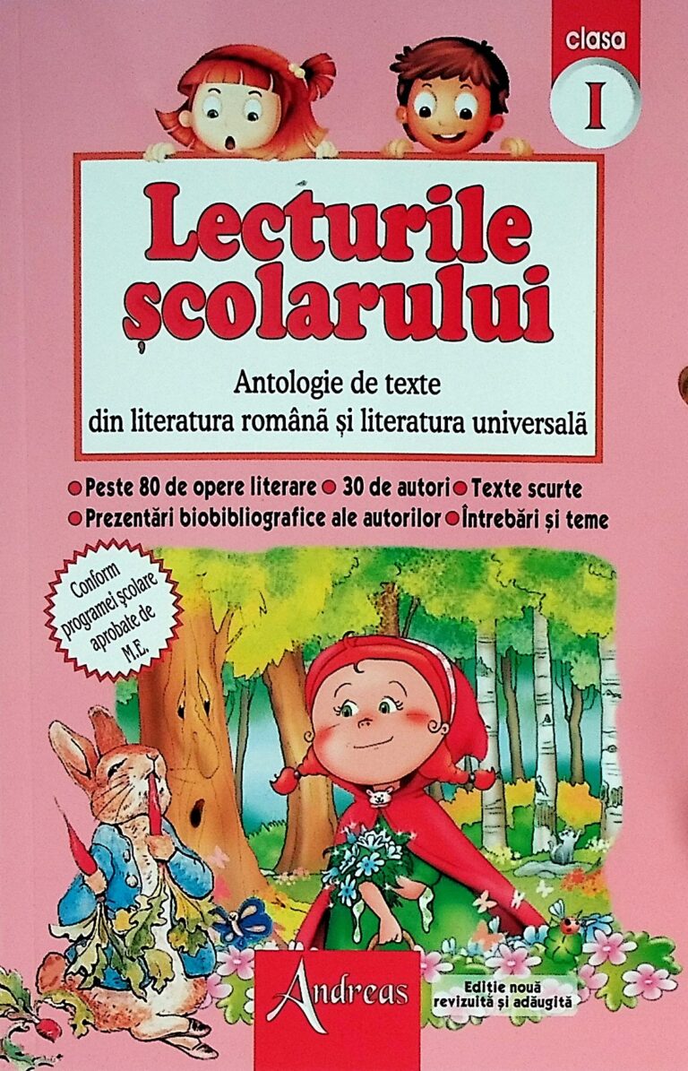Lecturile scolarului, clasa I -Antologie de texte din literatura romana si literatura universala
