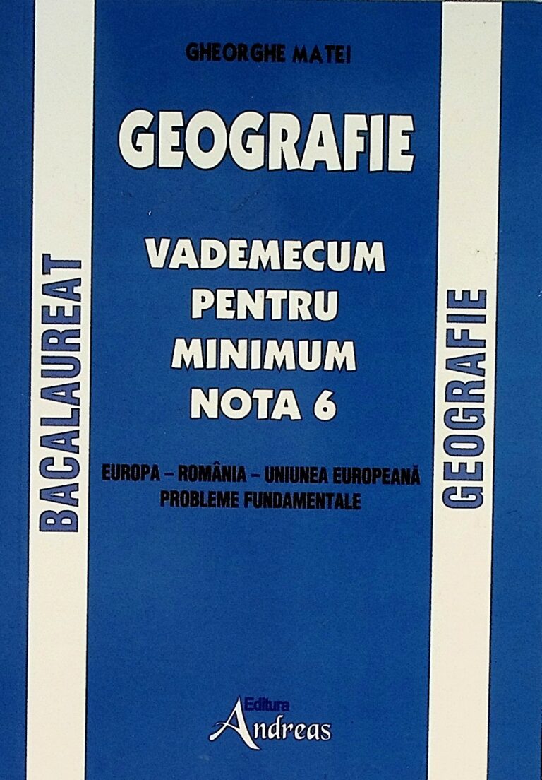 Geografie - Vademecum pentru minimum nota 6