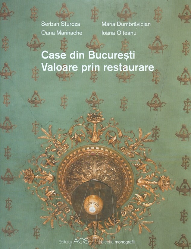 Case din Bucuresti. Valoare prin restaurare