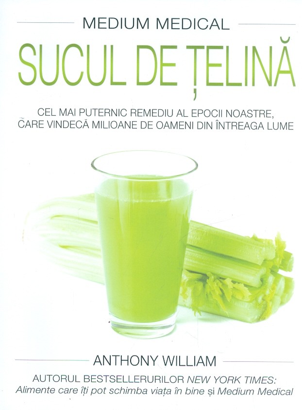 Sucul de telina. Cel mai puternic remediu al epocii noastre, care vindeca milioane de oameni din intreaga lume