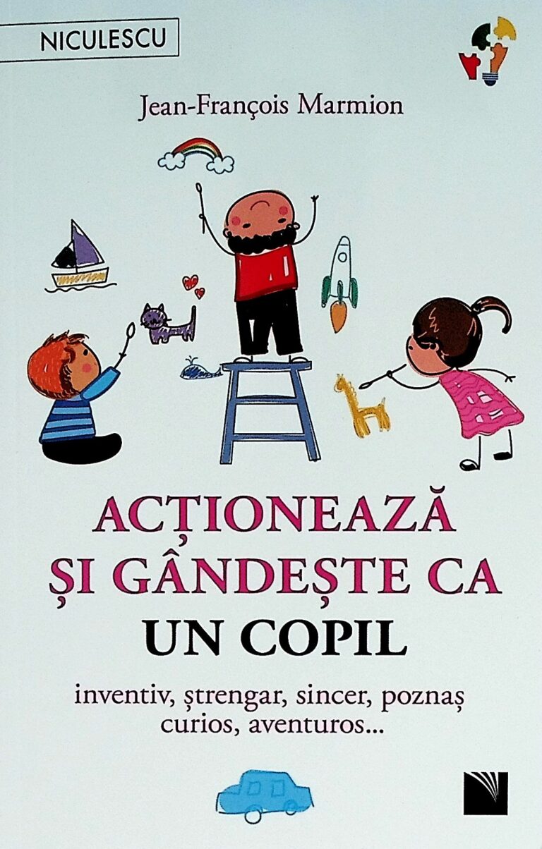 Actioneaza si gandeste ca un copil. Inventiv, strengar, sincer, poznas curios, aventuros...