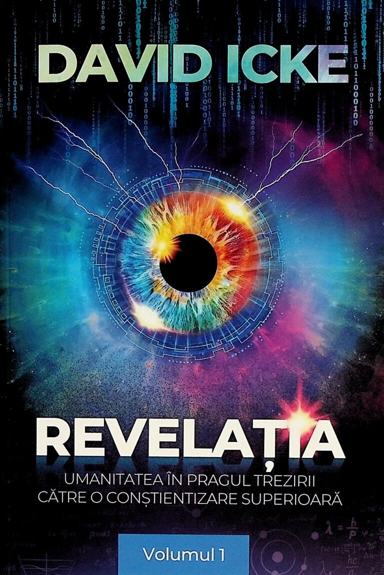 Revelatia. Umanitatea in pragul trezirii catre o constientizare superioara, vol. I