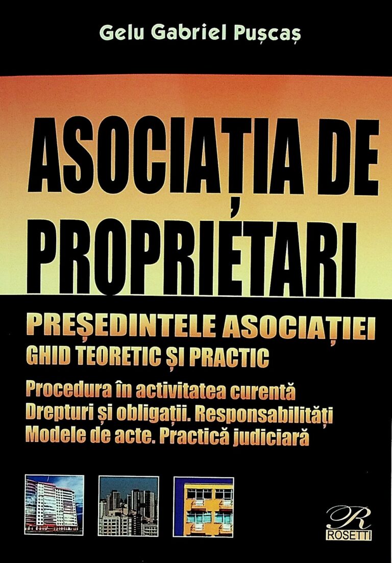 Asociatia de proprietari. Presedintele asociatiei. Ghid teoretic si practic