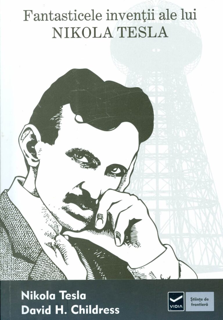 Fantasticele inventii ale lui Nikola Tesla