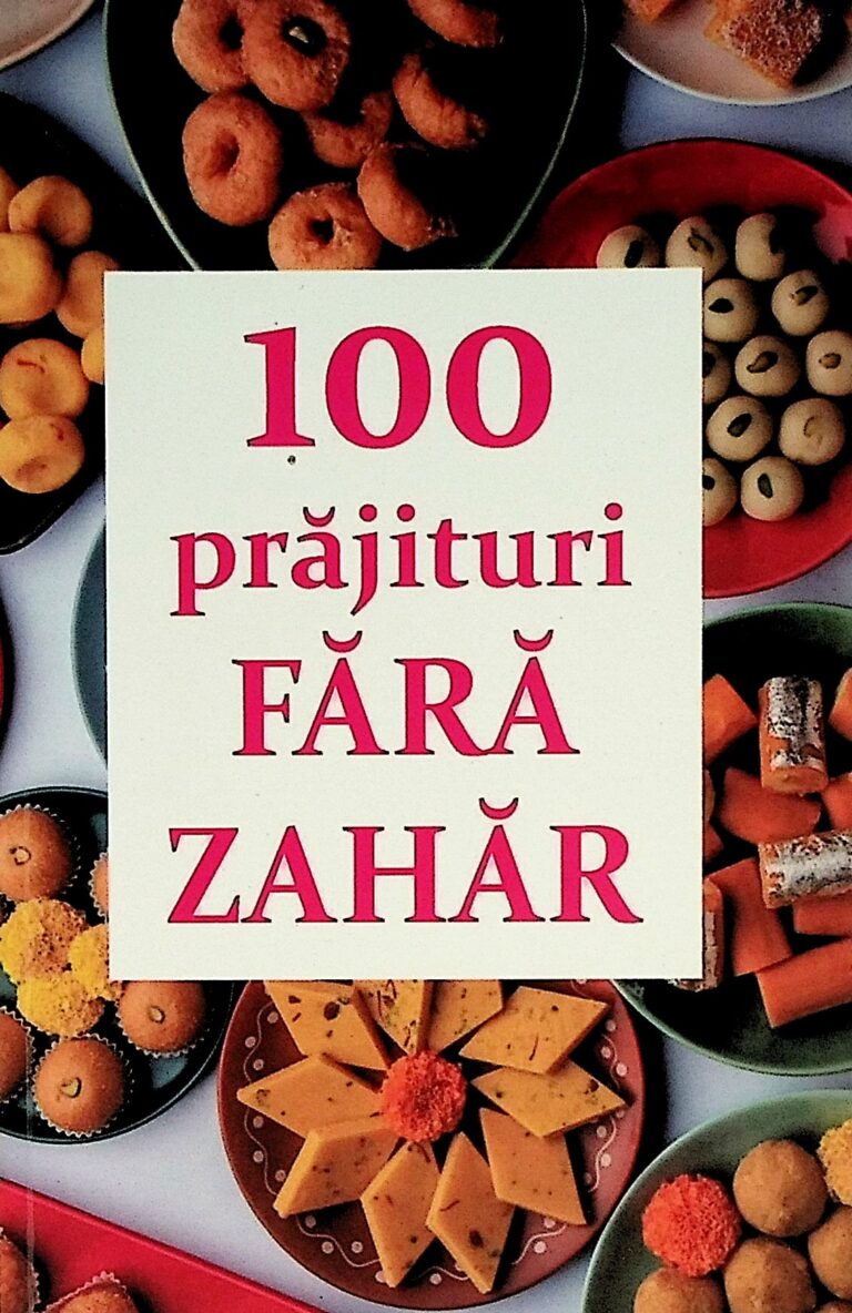 100 prajituri fara zahar
