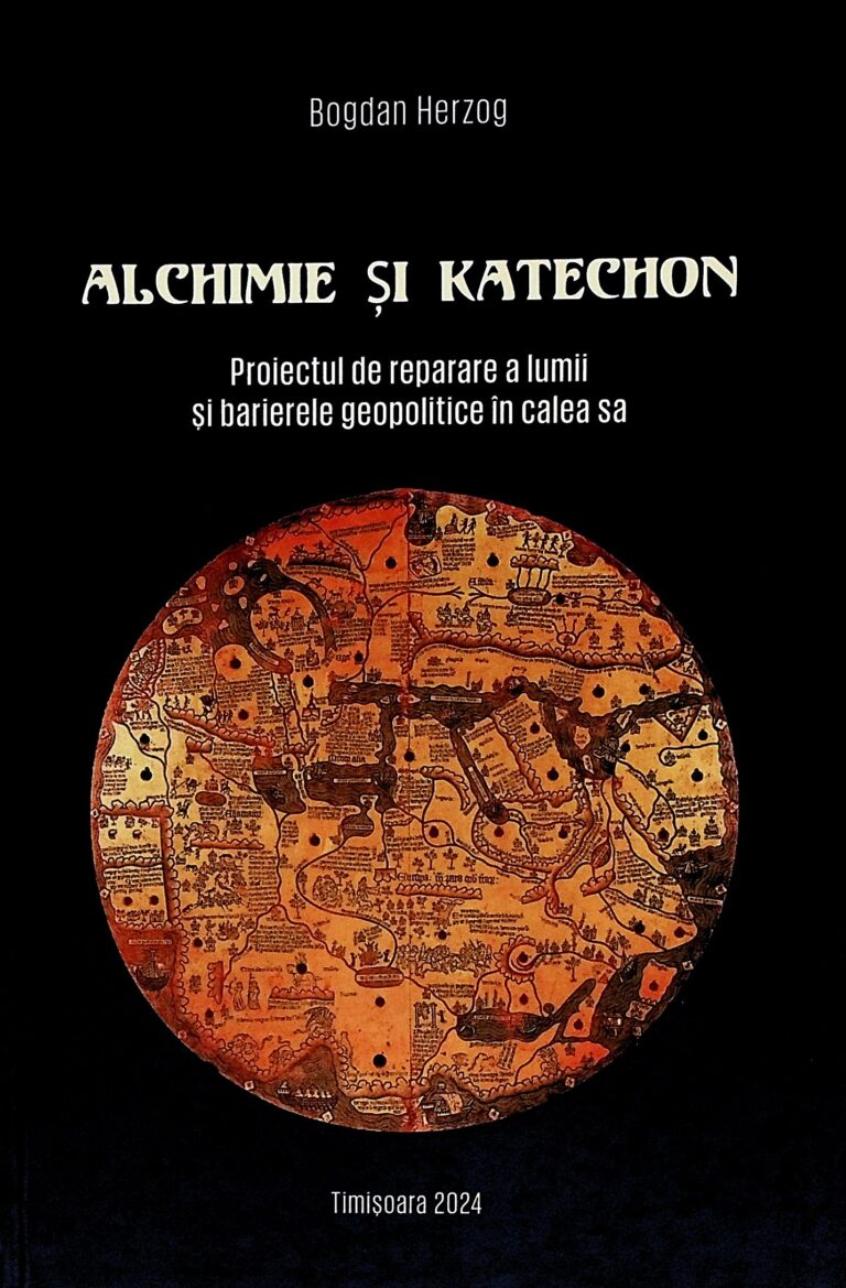 Alchimie si Katechon. Proiectul de reparare a lumii si barierele geopolitice in calea sa