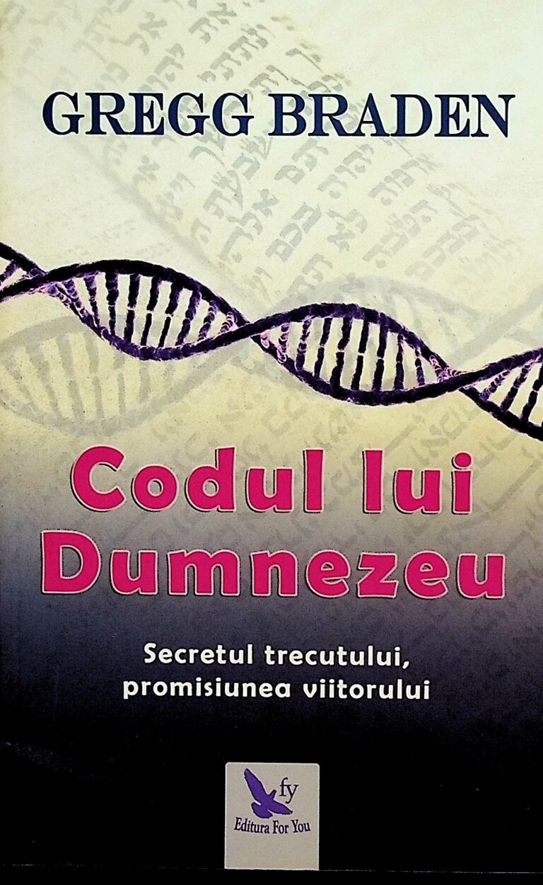 Codul lui Dumnezeu. Secretul trecutului, promisiunea viitorului