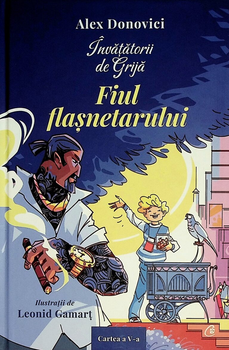 Invatatorii de Grija. Fiul flasnetarului