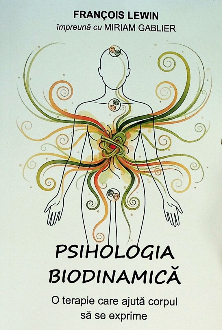 Psihologia biodinamica. O terapie care ajuta corpul sa se exprime