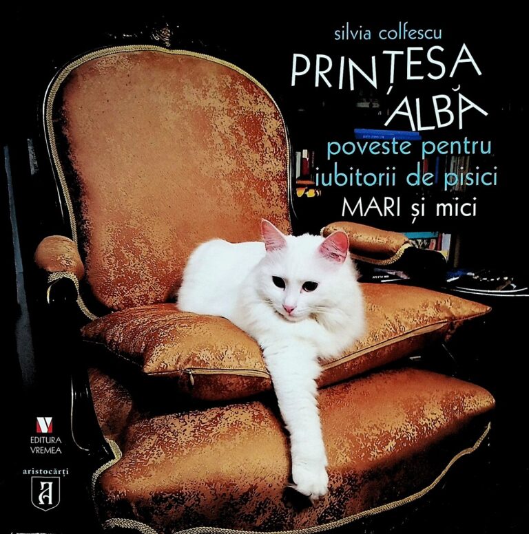 Printesa alba. poveste pentru iubitorii de pisici mari si mici