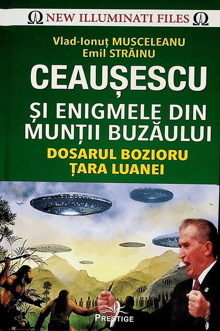 Ceausescu si enigmele din Muntii Buzaului. Dosarul Bozioru-Tara Luanei