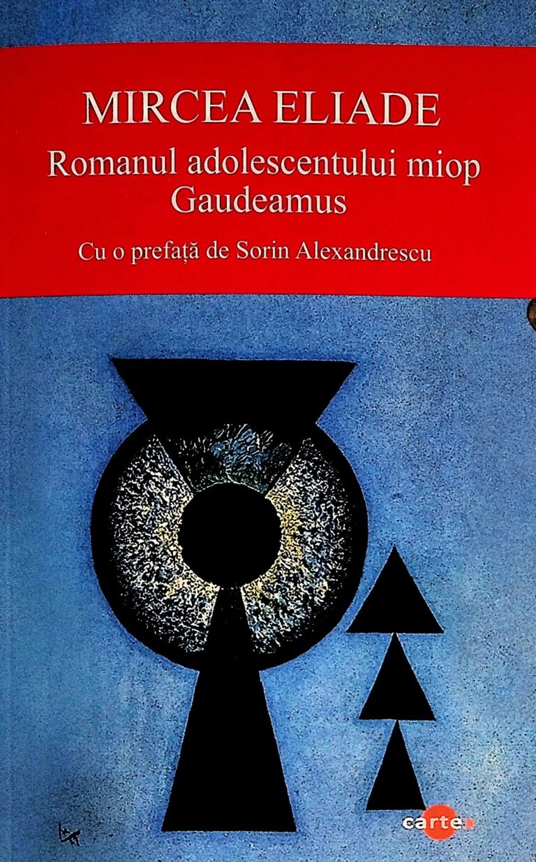 Romanul adolescentului miop. Gaudeamus