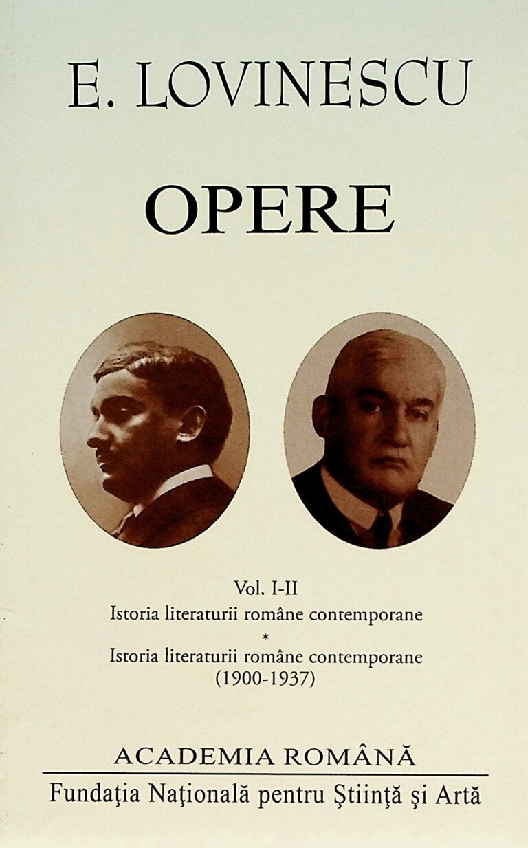 Opere, vol. I-II - Istoria literaturii romane contemporane