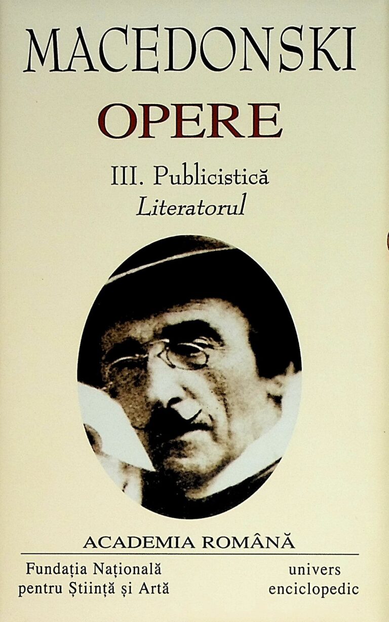 Opere, vol. III - Publicistica. Literatorul