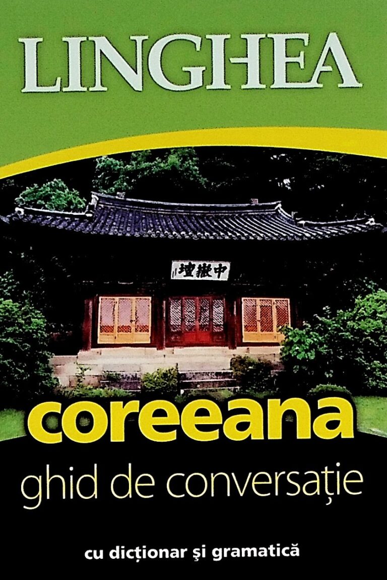 Coreeana. Ghid de conversatie cu dictionar si gramatica