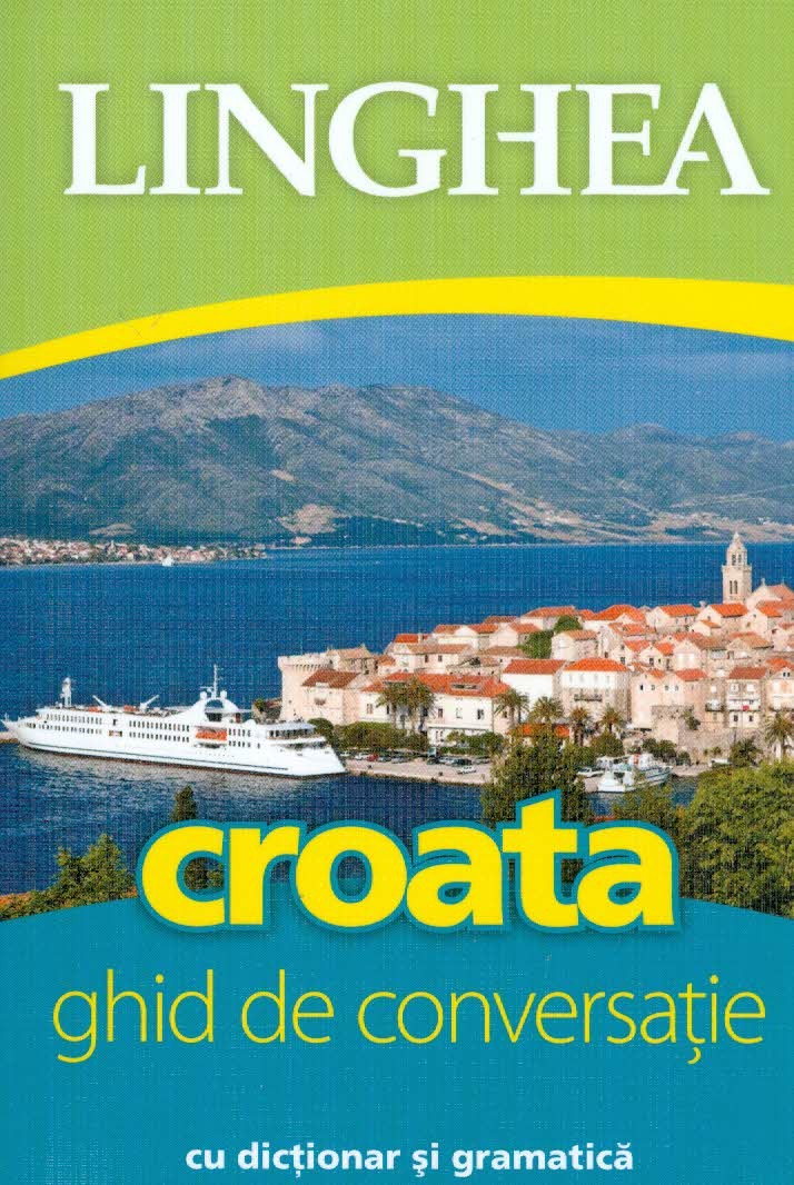 Croata - Ghid de conversatie cu dictionar si gramatica