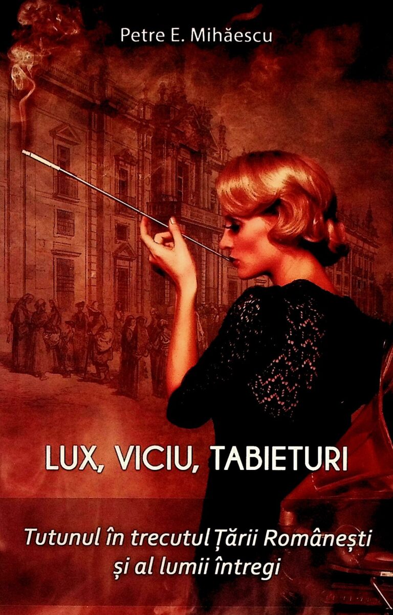Lux, viciu, tabieturi. Tutunul in trecutul Tarii Romanesti si al lumii intregi