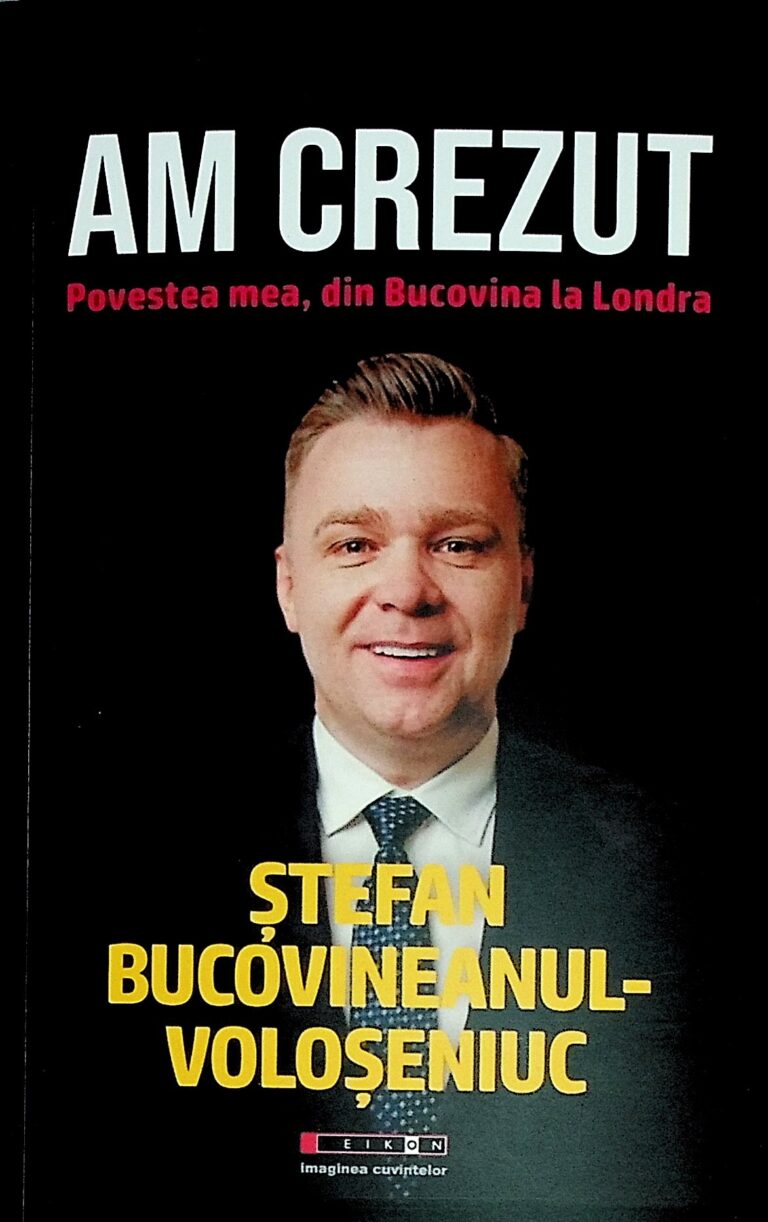 Am crezut. Povestea mea mea, din Bucovina la londra