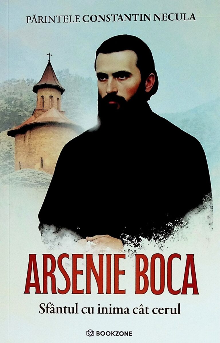 Arsenie Boca. Sfantul cu inima cat cerul