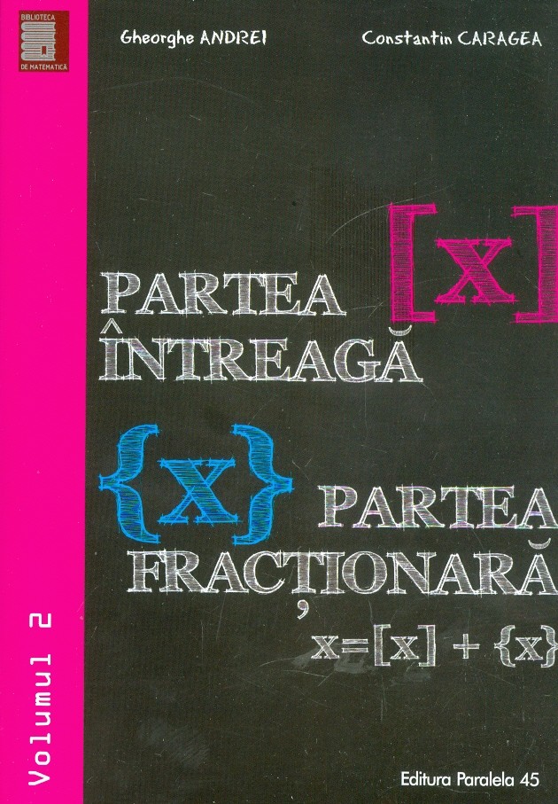 Partea intreaga (X). Partea fractionara (X), vol. II
