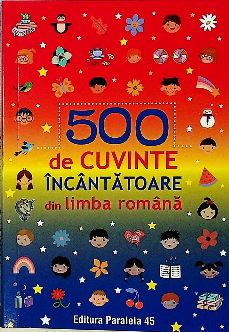 500 de cuvinte incantatoare din limba romana