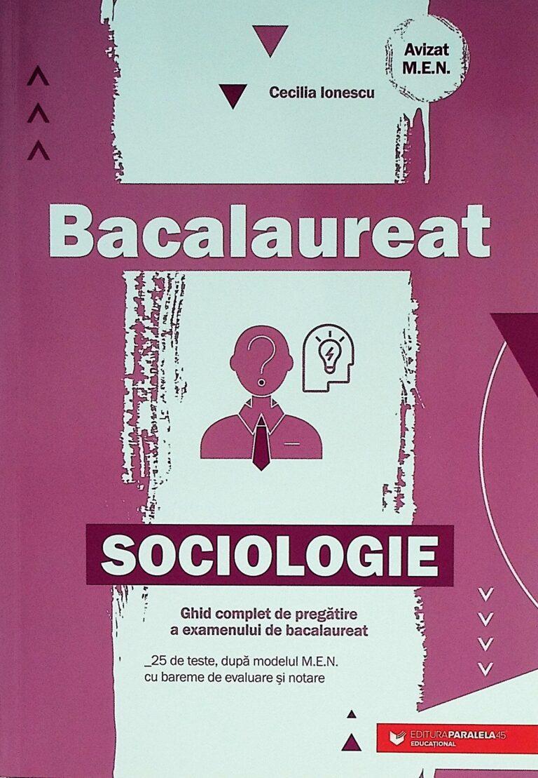 Sociologie - Ghid complet de pregatire a examenului de bacalaureat