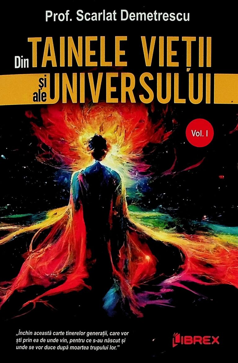 Din tainele vietii si ale universului, vol. I