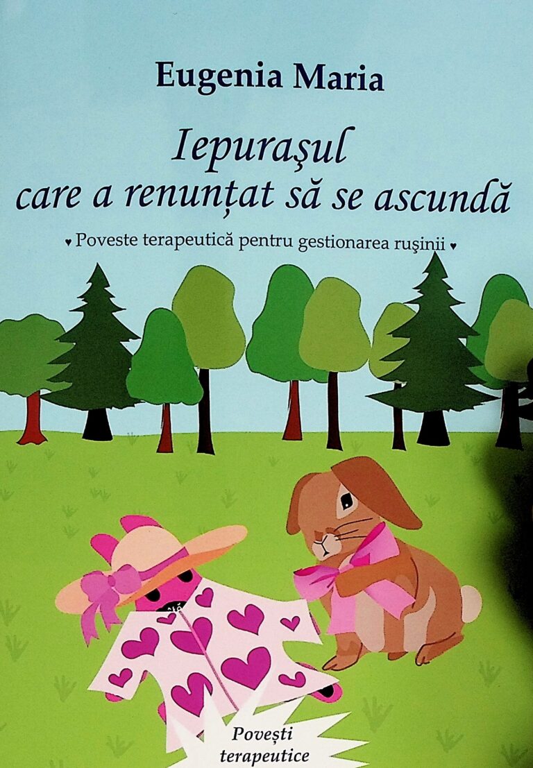 Iepurasul care a renuntat sa se ascunda. Poveste terapeuticapentru gestionarea rusinii