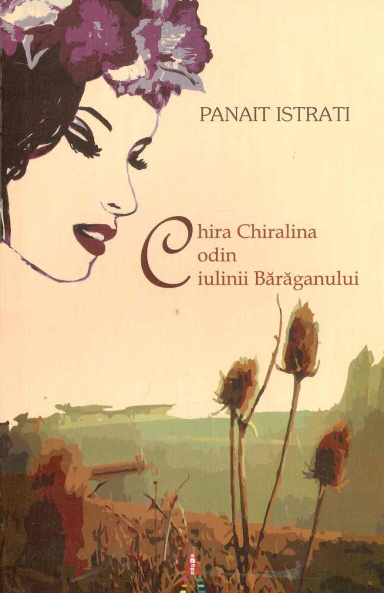 Chira Chiralina. Codin. Ciulinii Baraganului