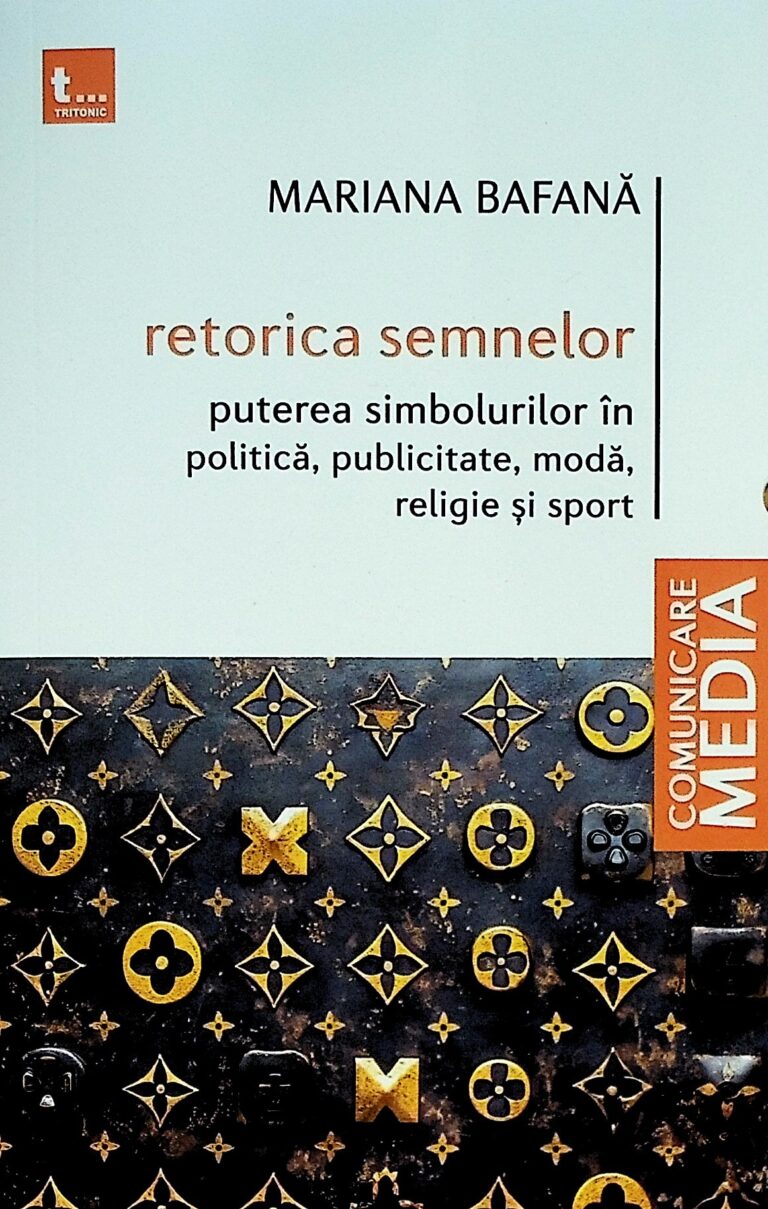 Retorica semnelor. Puterea simbolurilor in politica, publicitate, moda, religie si sport