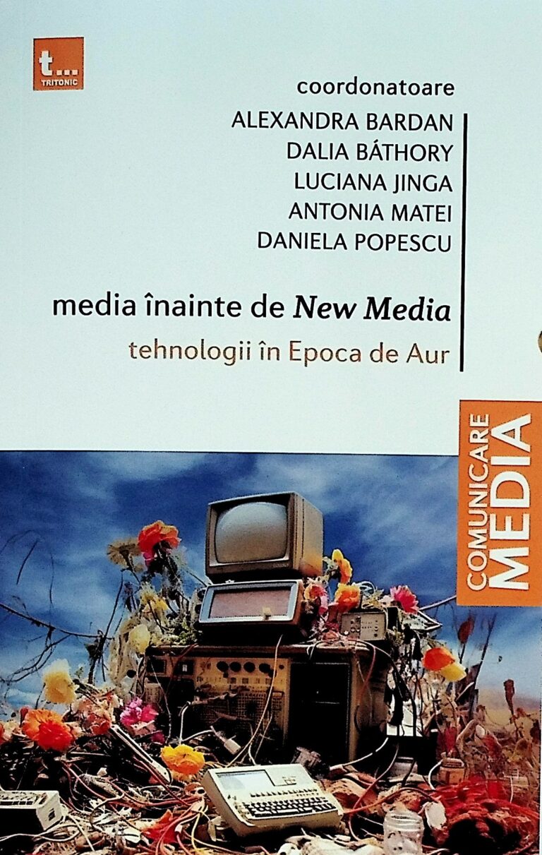 Media inainte de New Media. Tehnologii in Epoca de Aur