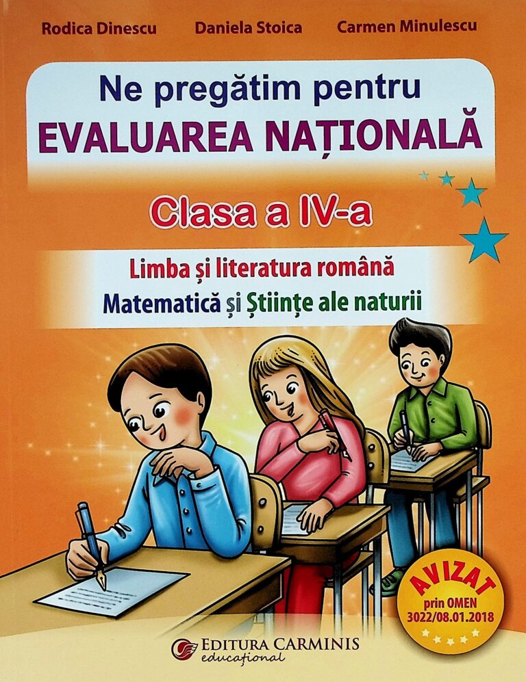 Limba si literatura romana. Matematica si Stiinte ale naturii, clasa a IV-a - Ne pregatim pentru Evaluarea Nationala